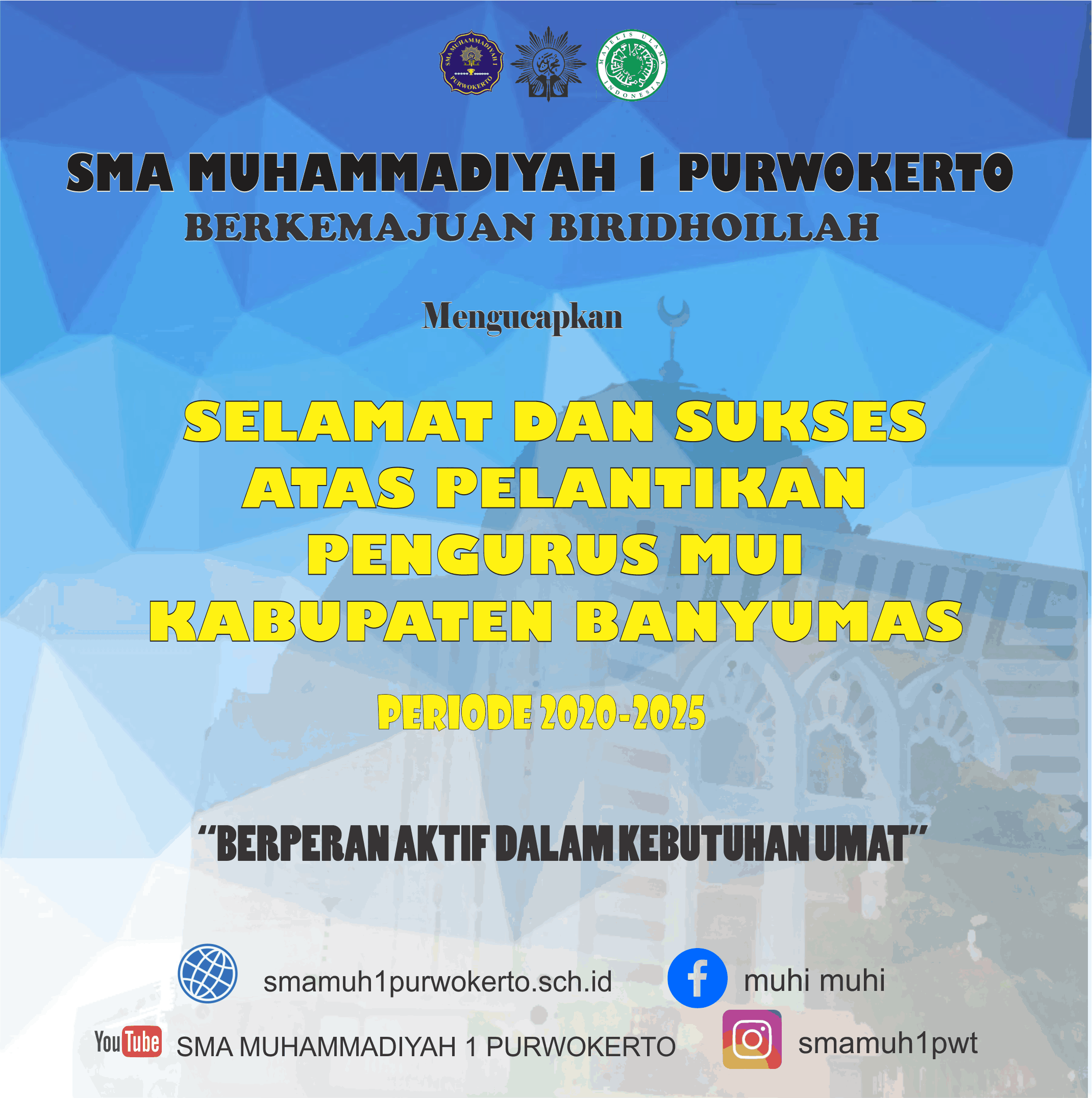 SELAMAT DAN SUKSES  ATAS PELANTIKAN  PENGURUS MUI  KABUPATEN BANYUMAS Periode 2020-2025